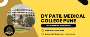 Read more about the article DY Patil Medical College Pune Direct MBBS Admission