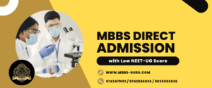 Read more about the article MBBS Direct Admission with Low NEET Score