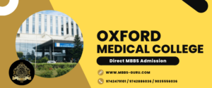 Read more about the article Oxford Medical College Direct MBBS Admission