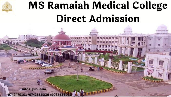 MS Ramaiah Medical College Direct Admission