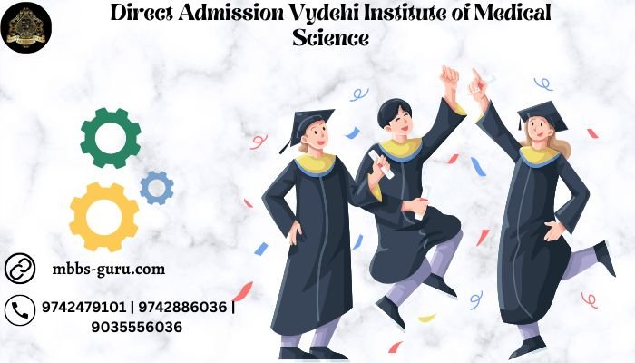 Direct Admission Vydehi Institute of Medical Science