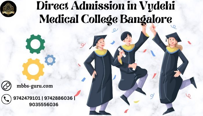 Direct Admission in Vydehi Medical College Bangalore