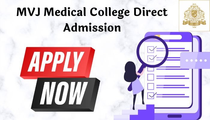 Direct Admission in MVJ Medical College